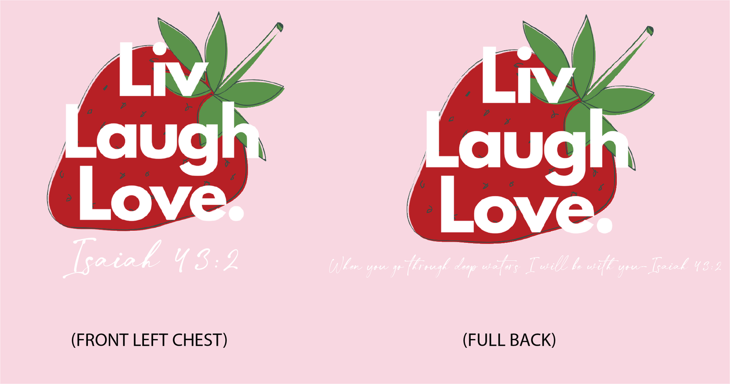Liv. Laugh. Love Fundraiser Shirt